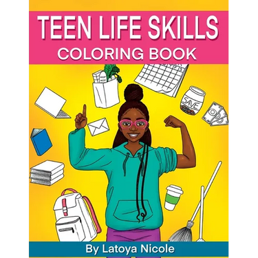 Teen Life Skills Coloring Book: Black Girl Tweens and Young Adults