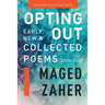 Opting Out: Early, New, and Collected Poems 2000-2015