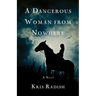 A Dangerous Woman from Nowhere