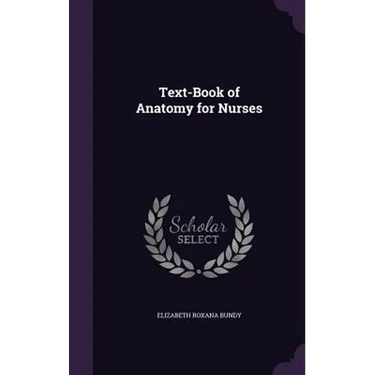 Text-Book of Anatomy for Nurses