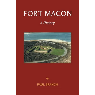 Fort Macon: A History