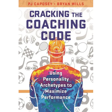 Cracking the Coaching Code: Using Personality Archetypes to Maximize Performance