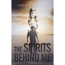 The Spirits Behind Me