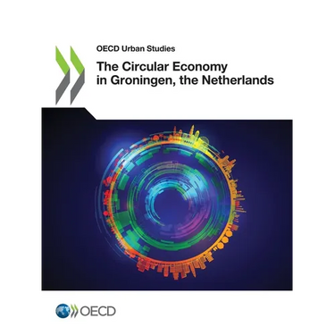 The Circular Economy in Groningen, the Netherlands