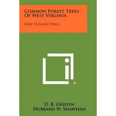 Common Forest Trees Of West Virginia: How To Know Them
