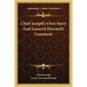 Chief Joseph's Own Story And General Howard's Comment