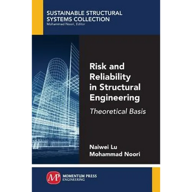 Risk and Reliability in Structural Engineering: Theoretical Basis
