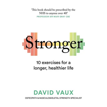 Stronger: 10 Exercises for a Longer, Healthier Life