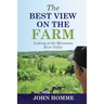 The Best View on the Farm