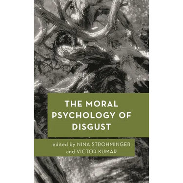 The Moral Psychology of Disgust