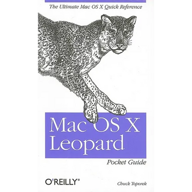 Mac OS X Leopard Pocket Guide: The Ultimate Mac OS X Quick Reference Guide
