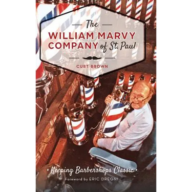 The: William Marvy Company of St. Paul: Keeping Barbershops Classic