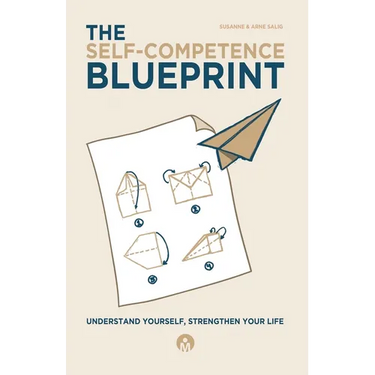 The Self-Competence Blueprint - Understand Yourself, Strengthen Your Life
