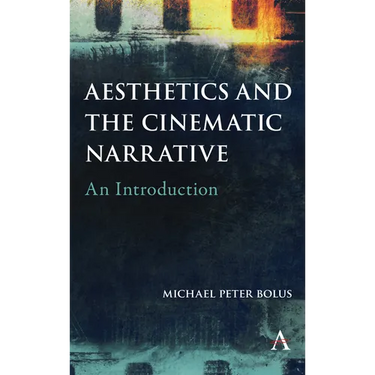 Aesthetics and the Cinematic Narrative: An Introduction