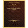 Abdominal Operations (1906)