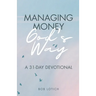Managing Money God's Way: A 31-Day Devotional
