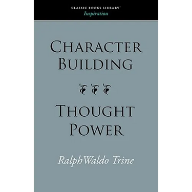 Character Building--Thought Power