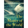 The Master of the World: a novel by Jules Verne