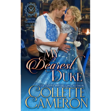 My Dearest Duke: A Sensual Marriage of Convenience Regency Historical Romance Adventure