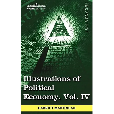 Illustrations of Political Economy, Vol. IV (in 9 Volumes)