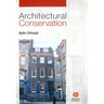 Architectural Conservation: Principles and Practice