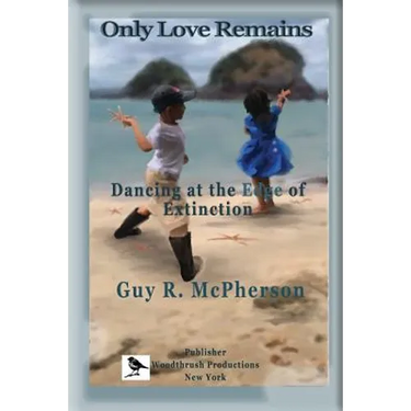 Only Love Remains: Dancing at the Edge of Extinction