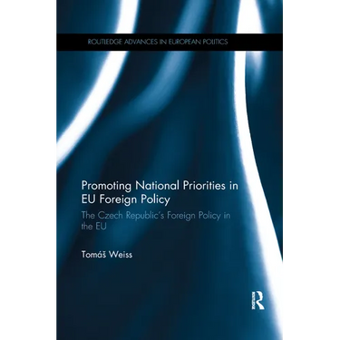 Promoting National Priorities in EU Foreign Policy: The Czech Republic's Foreign Policy in the EU