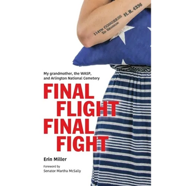 Final Flight Final Fight: My grandmother, the WASP, and Arlington National Cemetery