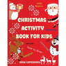 Christmas Activity Book for Kids: Christmas Activities for Kids, Christmas Activities Families.