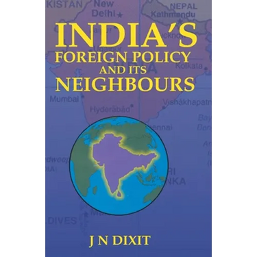 India's Foreign Policy And Its Neighbours