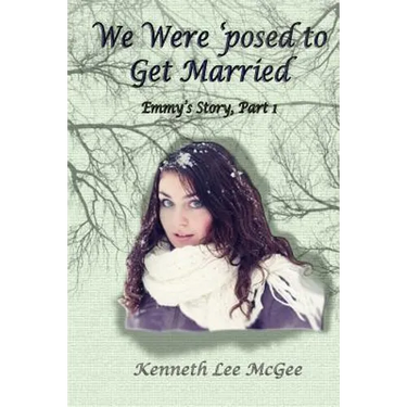 We Were 'posed to Get Married: Emmy's Story, Part 1