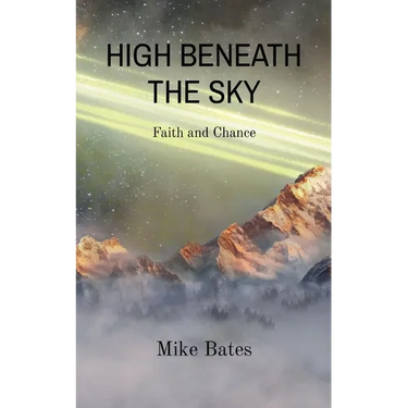 High Beneath the Sky: Faith and Chance