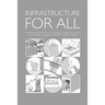 Infrastructure for All: Meeting the Needs of Both Men and Women in Development Projects - A Practical Guide for Engineers, Technicians and Project Man