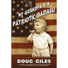 My Grandpa is a Patriotic Badass