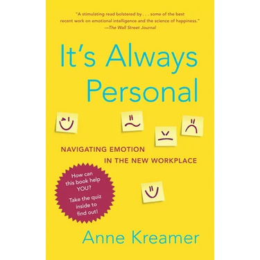 It's Always Personal: Navigating Emotion in the New Workplace
