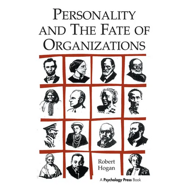 Personality and the Fate of Organizations
