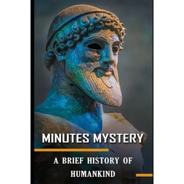 Minutes Mystery: A Brief History of Humankind
