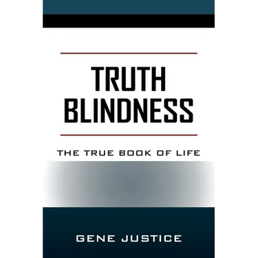 Truth Blindness: The True Book of Life