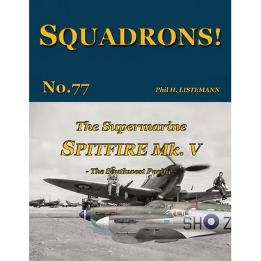 The Supermarine Spitfire Mk V: The Southwest Pacific