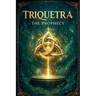Triquetra The Prophecy