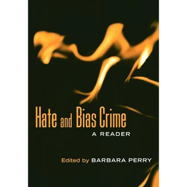 Hate and Bias Crime: A Reader