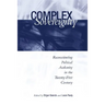 Complex Sovereignty: Reconstituting Political Authority in the Twenty-First Century