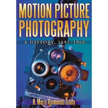 Motion Picture Photography: A History, 1891-1960