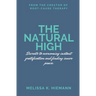 The Natural High: Secrets to Overcoming Instant Gratification and Finding Inner Peace