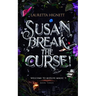 Susan, Break The Curse!