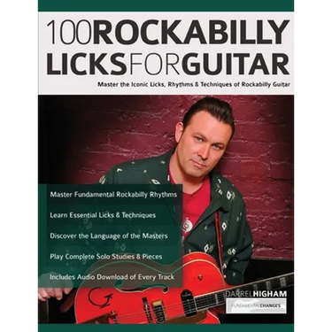 100 Rockabilly Licks For Guitar: Master the Iconic Licks, Rhythms & Techniques of Rockabilly Guitar
