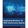 Beginning Windows 10 With Anniversary Update