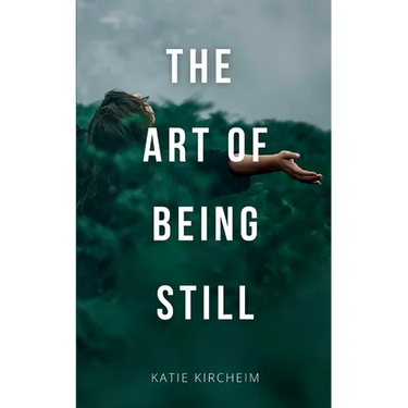 The Art of Being Still