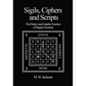 Sigils, Ciphers and Scripts