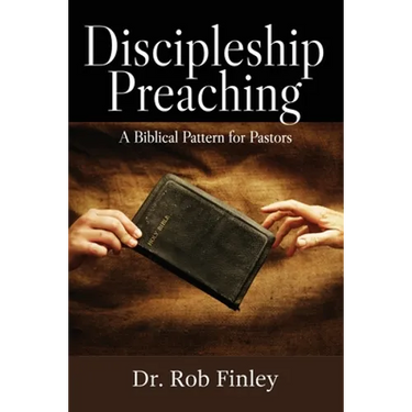 Discipleship Preaching: A Biblical Pattern for Pastors